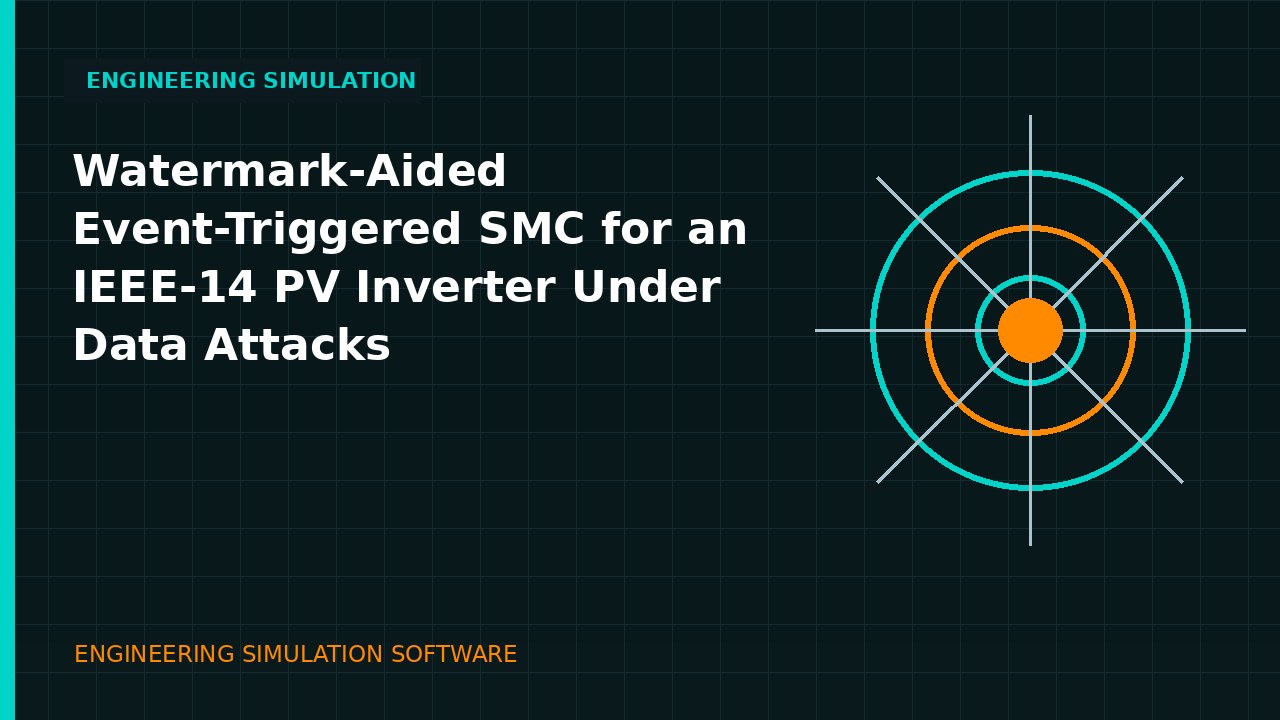 Watermark-Aided Event-Triggered SMC for an IEEE-14 PV Inverter Under Data Attacks engineering simulation video thumbnail